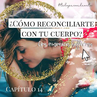 Capítulo 14: ¿Cómo reconciliarte con tu cuerpo?