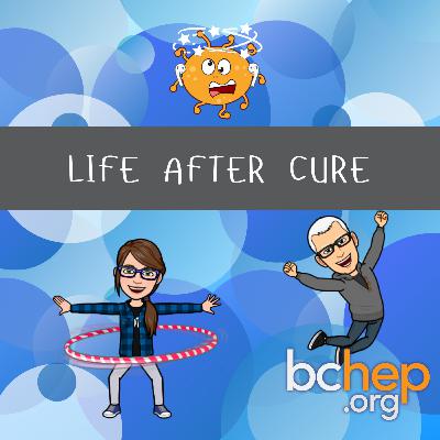 Hep C 101 | Post-Treatment: Life After Cure Hep C 101 | Post-Treatment: Life After Cure