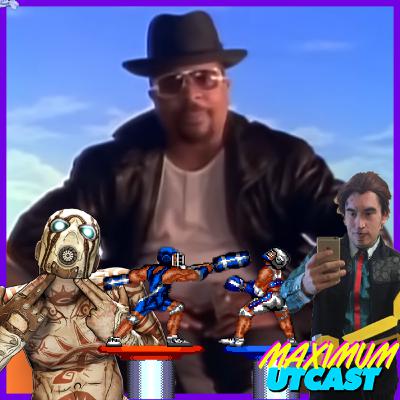Maximum Utcast - 04 - Flat Butts, Borderlands Struts, and Malibu is Cut