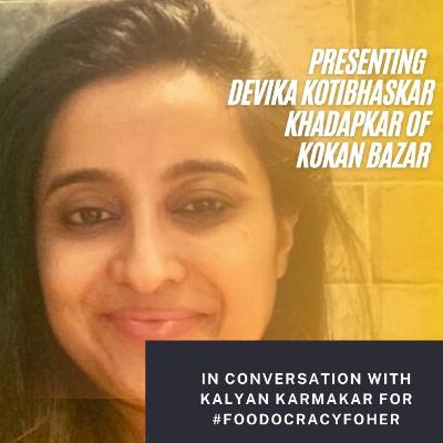 We want to take the story of Maharashtra's food culture to the world: Devika Kotibhaskar Khadapkar of Kokan Bazaron #foodocracyforher We want to take the story of Maharashtra's food culture to the world: Devika Kotibhaskar Khadapkar of Kokan Bazaron #foodocracyforher