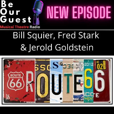 Be Out Guest with Bill Squier, Fred Stark & Jerold Goldstein (Route 66)