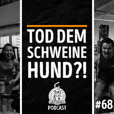#68 - Tod dem Schweinehund?!