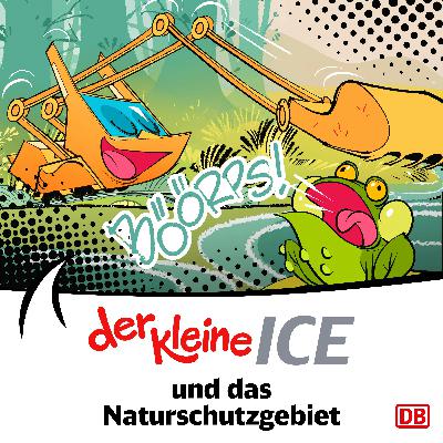 Der kleine ICE und das Naturschutzgebiet
