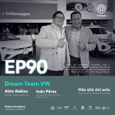 EP.90 Dream Team VW