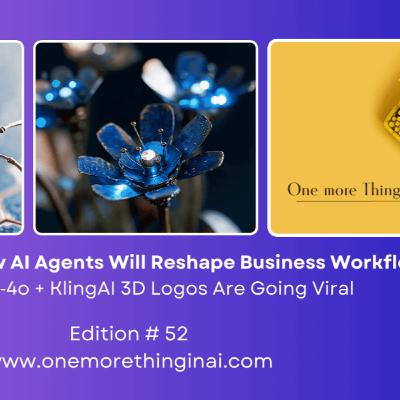 🔥 McKinsey on How AI Agents Will Reshape Business Workflows. Plus 🛠️ Anthropic’s Blueprint for Agentic Coding and GPT‐4o + KlingAI 3D Logos Are Going Viral
