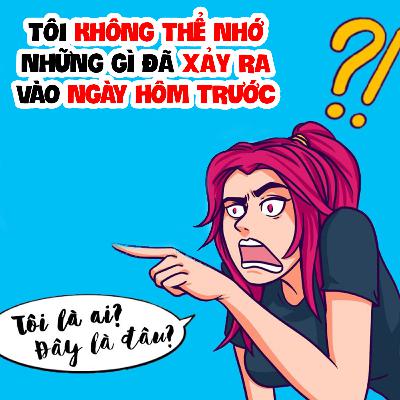 EP 15: TÔI KHÔNG THỂ NHỚ NHỮNG GÌ ĐÃ XẢY RA VÀO NGÀY HÔM TRƯỚC | Buôn Chuyện Quanh Ta #BCQT EP 15: TÔI KHÔNG THỂ NHỚ NHỮNG GÌ ĐÃ XẢY RA VÀO NGÀY HÔM TRƯỚC | Buôn Chuyện Quanh Ta #BCQT