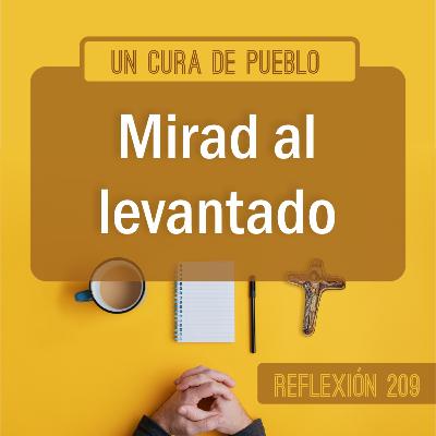 Reflexiones católicas | Mirad al levantado