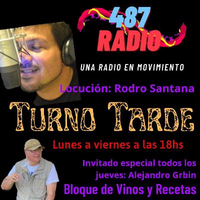Turno Tarde por la 487 Radio. Sección: Vinos y Recetas. 11 11 2021