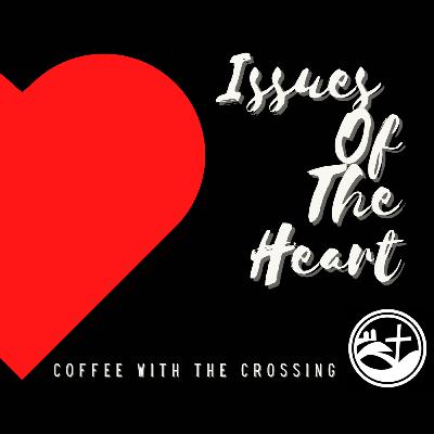 Issues of the Heart Part 2