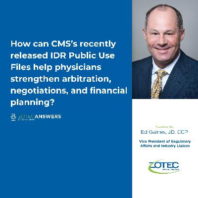 How can CMS's recently released IDR Public Use Files help physicians strengthen arbitration, negotiations, and financial planning? How can CMS's recently released IDR Public Use Files help physicians strengthen arbitration, negotiations, and financial planning?