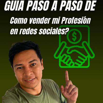 Como vender mi profesión en redes sociales cap2