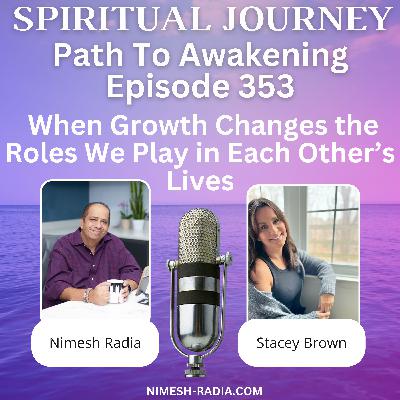 When Growth Changes the Roles We Play in Each Other’s Lives When Growth Changes the Roles We Play in Each Other’s Lives