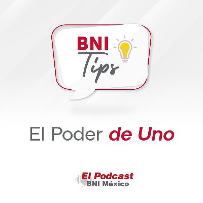 162. BNI Tips - El Poder de Uno