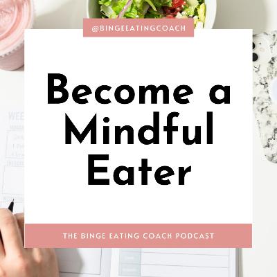 Become a Mindful Eater