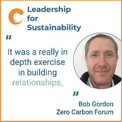 Why every sustainability leader needs a theory of change - with Bob Gordon, Zero Carbon Forum