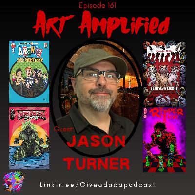 Art Amplified (Guest: Jason Turner)