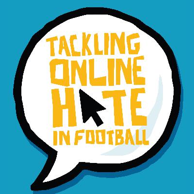 Episode 7: The Tech Sector's Response to Online Hate in Football