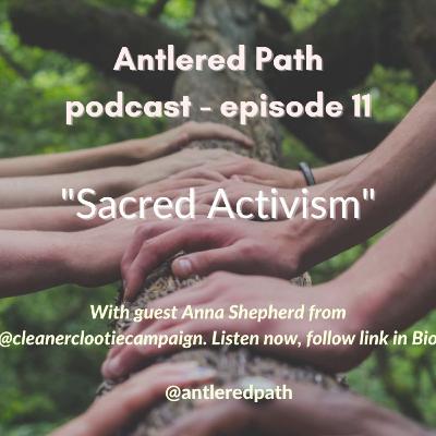 Episode 11 - Sacred Activism