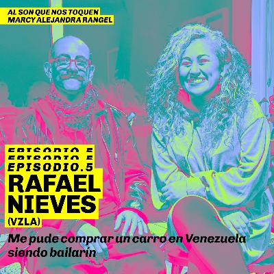 EP5 Rafael Nieves: "Me pude comprar un carro en Venezuela siendo bailarín"