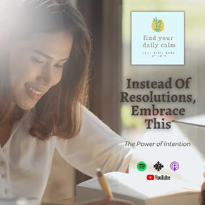 Instead Of Resolutions, Embrace This