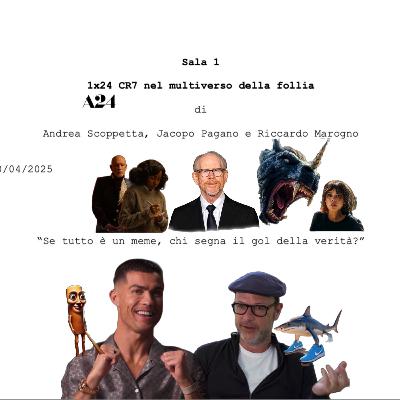 1x24 - CR7 nel multiverso della follia (CVSAV parte 3)