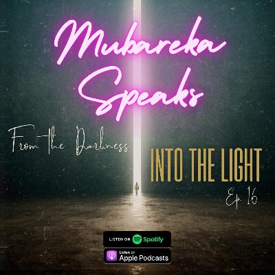 From the Darkness into the Light Ep. 16 From the Darkness into the Light Ep. 16
