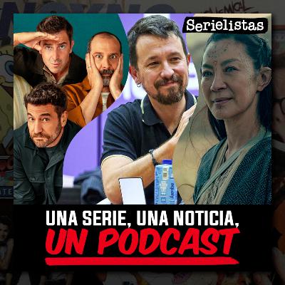 1 serie, 1 noticia, 1 personaje: de 'Machos alfa' a Michelle Yeoh