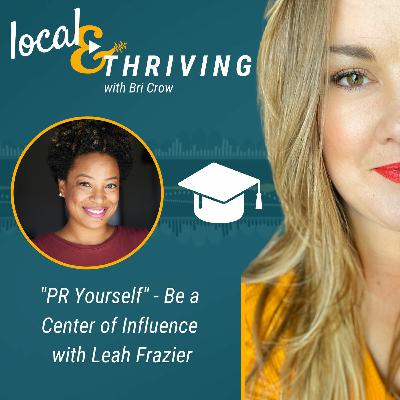 "PR Yourself" Be a Center of Influence with Leah Frazier | Subject Matter Expert