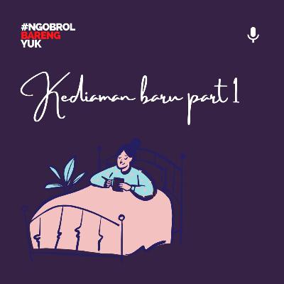 Kediaman baru part 1