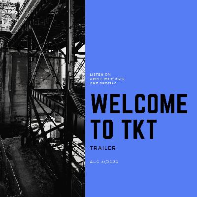 TKT: Trailer