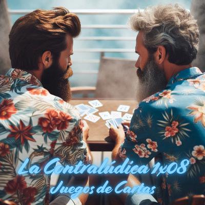 La Contralúdica 1x08 Juegos de Cartas La Contralúdica 1x08 Juegos de Cartas