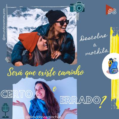 Será que existe caminho certo ou errado? Será que existe caminho certo ou errado?