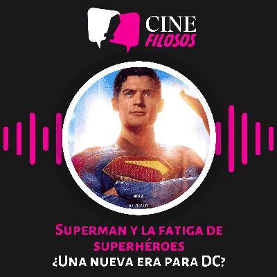 Superman y la fatiga de superhéroes: ¿Una nueva era para DC?