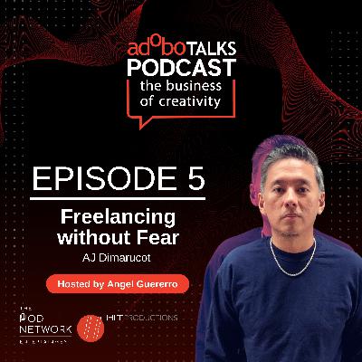 Ep. 5: Freelancing without Fear