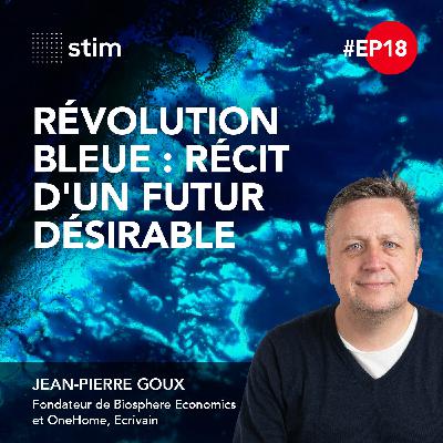 18. Révolution bleue : récit d'un futur désirable - Jean-Pierre Goux