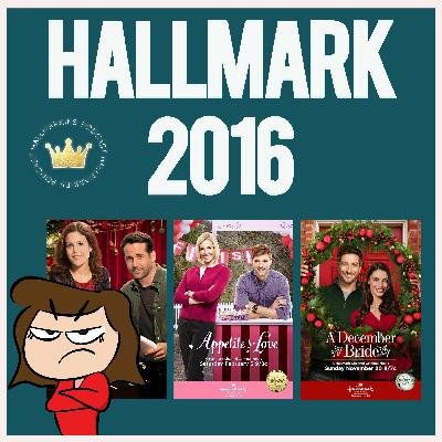 Ranking Top 12 WORST Hallmark movies of 2016 (Hallmarkies Podcast Retrospective)