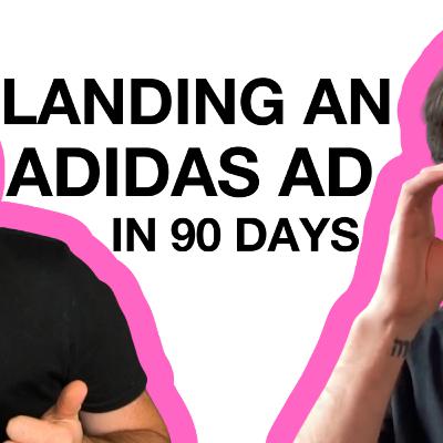Landing an Adidas Ad in 90 days With Isaiah English