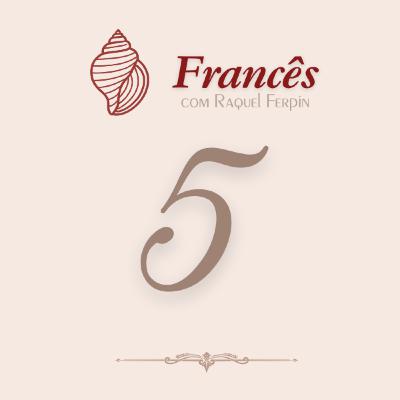 05. As datas e as horas em francês!