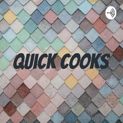 Quick cooks: episode one