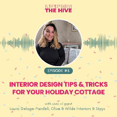 Ep #3 - Interior Design Tips & Tricks for Your Holiday Cottage with Laura Delage-Pandeli