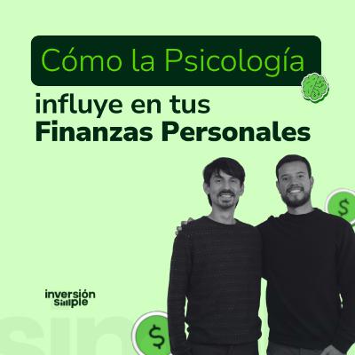 034. Cómo la Psicología Influye en tus Finanzas Personales