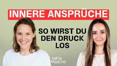 Warum sich Frauen selbst so unter Druck setzen – und wie wir innere Ansprüche loslassen können (mit Theresa Wolf) Warum sich Frauen selbst so unter Druck setzen – und wie wir innere Ansprüche loslassen können (mit Theresa Wolf)
