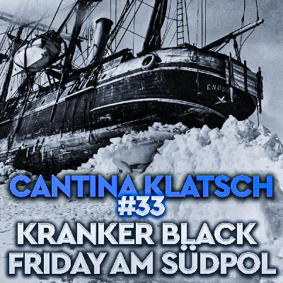 #33 - Kranker Black Friday am Südpol