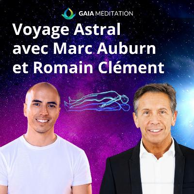 Voyage astral (Marc Auburn et Romain Clément)