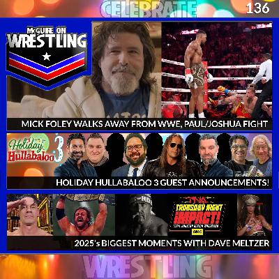MOW 136 - Paul/Joshua, Hullabaloo Guests, Mick Foley Walks on WWE, Meltzer on 2025 and More!