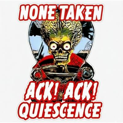ACK ACK QUIESENCE