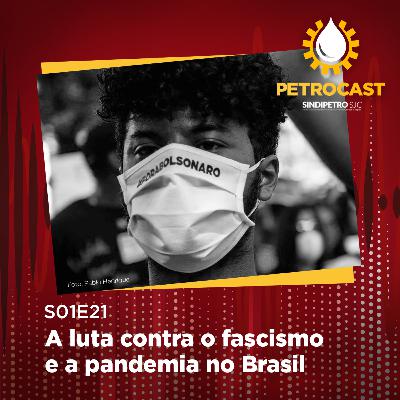 A luta contra o fascismo e a pandemia no Brasil