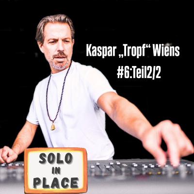 #6 Kaspar "Tropf" Wiens (2/2) - Mindset, Fails, Immersive Sound, KI und Lärmbelästigung