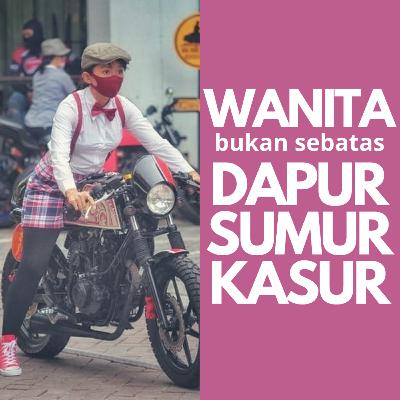 Wanita bukan sebatas dapur sumur kasur. Saatnya wanita keluar dari kotak. Wanita bukan sebatas dapur sumur kasur. Saatnya wanita keluar dari kotak.