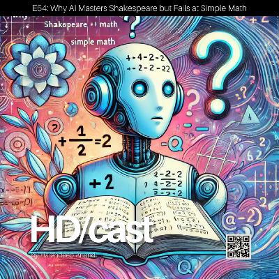 E54: Why AI Masters Shakespeare but Fails at Simple Math
